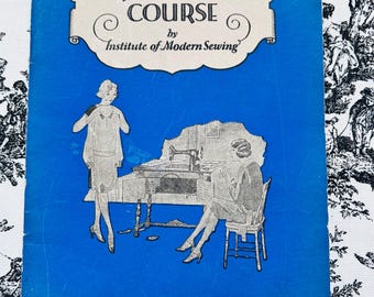 Home Sewing and Modern Dressmaking Course Book VI Circa 1920's