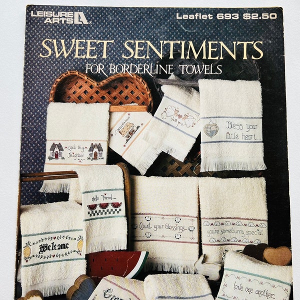 Sweet Sentiments For Borderline Towels by Cingy Grubb Grubbies Inspirationals Leisure Arts Leaflet 693 Copyright 1988