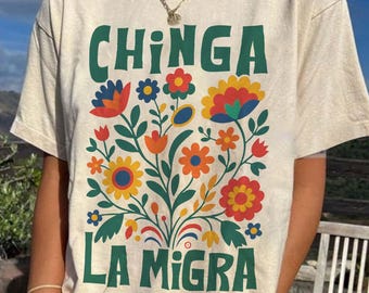 Chinga La Migra Shirt, Abolish Ice Protest Shirt, No Human Is Illegal, Latino Protest Tee, Social Justice Shirt, Immigrant Human Rights Tee
