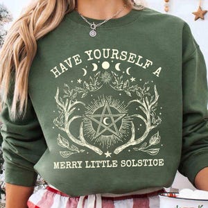 Have Yourself A Merry Little Solstice Sweatshirt, Pagan Yule Outfit, Witchy Winter Solstice Gift, Wiccan Xmas Shirt, Yule Christmas