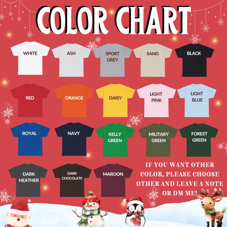 May include: A color chart featuring various t-shirt colors, including white, black, red, orange, and blue. The chart displays a range of hues, with text labels for each color. The image also includes festive holiday decorations and text that reads "COLOR CHART".
