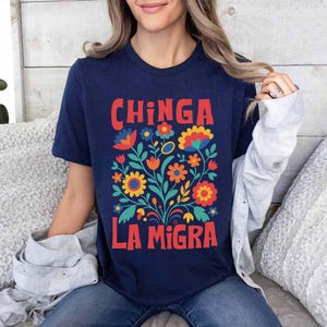 Chinga La Migra Shirt, Abolish Ice Protest Shirt, No Human Is Illegal, Latino Protest Tee, Social Justice Shirt, Immigrant Human Rights Tee