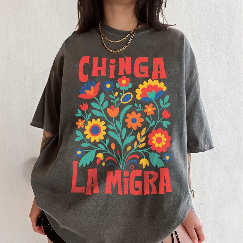 Chinga La Migra Shirt, Abolish Ice Protest Shirt, No Human Is Illegal, Latino Protest Tee, Social Justice Shirt, Immigrant Human Rights Tee