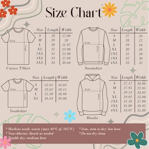 May include: A size chart for various apparel items, including a unisex t-shirt, sweatshirt, youth shirt, and hoodie. The chart provides measurements for length and width in inches for sizes S to 4XL. Care instructions are also included.