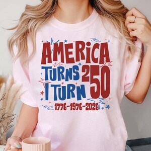 America Turns 250 I Turn 50 Shirt, Born in 1976 50th Birthday Gift, USA Semiquincentennial Patriotic Tee, 1776-1976-2026 Celebration Top image 5