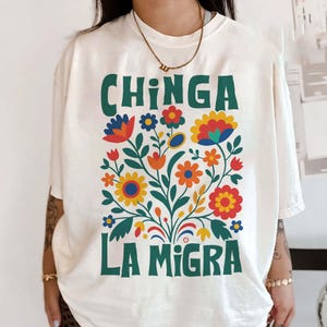 Chinga La Migra Shirt, Abolish Ice Protest Shirt, No Human Is Illegal, Latino Protest Tee, Social Justice Shirt, Immigrant Human Rights Tee