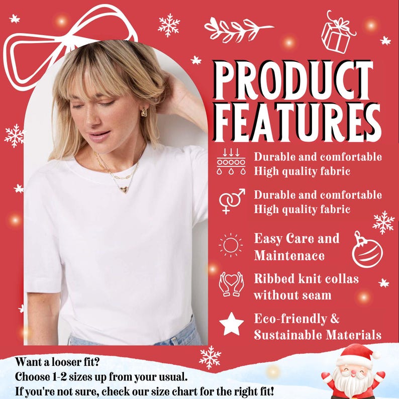 May include: A woman wearing a white t-shirt, with the text "PRODUCT FEATURES" in large letters. The features listed are durable and comfortable, high-quality fabric, easy care, ribbed knit collar, and eco-friendly materials. The background is red with holiday-themed decorations.