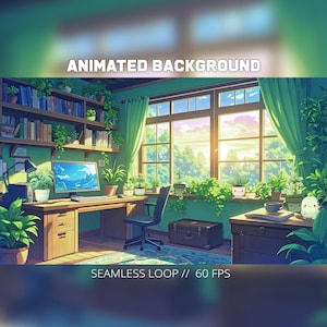 May include: An animated background of a cozy room with a desk, computer, and bookshelves. The room is filled with plants and has a large window with a view of a sunny outdoor scene. Text on the image reads "ANIMATED BACKGROUND" and "SEAMLESS LOOP // 60 FPS."