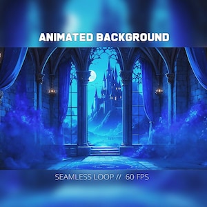 May include: An animated background featuring a gothic castle scene with a full moon. The image has a blue and purple color scheme, with the text "ANIMATED BACKGROUND" at the top and "SEAMLESS LOOP // 60 FPS" at the bottom.