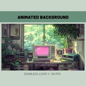 May include: An animated background image featuring a retro computer with a pink screen, a keyboard, and a speaker on a desk. The text "ANIMATED BACKGROUND" and "SEAMLESS LOOP // 60 FPS" are displayed. The scene includes plants and a window.