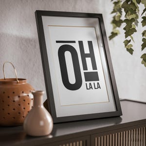 Oh La La Poster Typographic Poster, Black and White Poster, Minimalistic Poster, Digital Wall Art, Printable Art, Art For Home, Home Decor