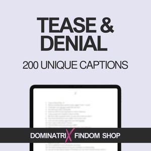 Könnte beinhalten: Ein digitales Tablet mit dem Text "TEASE & DENIAL" und "200 UNIQUE CAPTIONS". Der Tablet-Bildschirm zeigt eine Textliste. Ein schwarzes Banner unten zeigt "DOMINATRIX FINDOM SHOP."