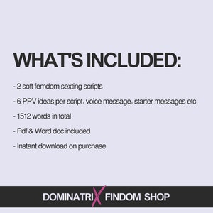 Peut inclure: Une annonce de produit num&eacute;rique avec le texte "WHAT'S INCLUDED:" suivi d'une liste de fonctionnalit&eacute;s, notamment des scripts de sexting, des id&eacute;es PPV et un nombre total de mots de 1512. La liste mentionne &eacute;galement les formats PDF et Word doc et le t&eacute;l&eacute;chargement instantan&eacute;. Le nom de la boutique "DOMINATRIX FINDOM SHOP" est en bas.