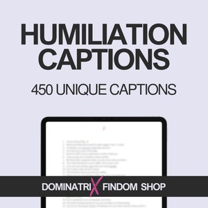 Puede incluir: Una tableta digital que muestra una lista de 450 leyendas únicas para usar en publicaciones de redes sociales. El texto "HUMILIATION CAPTIONS" se muestra en letras grandes y en negrita en la parte superior de la pantalla. El texto "DOMINATRIX FINDOM SHOP" se muestra en la parte inferior de la pantalla.