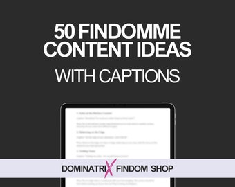 50 Findomme Content Ideas with Captions | Engage and Dominate Your Subs with Unique Findom Content for OnlyFans | Instant Digital Download
