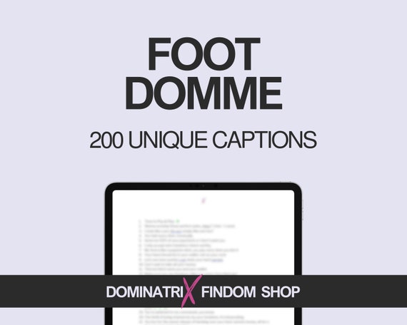 Foot Domme Captions Bundle, 200 Engaging and Unique Foot Worship Phrases, Perfect for Foot Domination