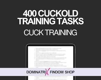 400 Cuckold Training Tasks | Ultimate Guide for Cuck Training and Femdom Play | Instant Digital Download