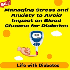 Gestire lo stress e l'ansia per evitare l'impatto della glicemia: guida approfondita di 6 pagine, piano alimentare per diabetici se si soffre di diabete di tipo 2