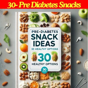 Pre Diabetes Diet pdf : Pre Diabetic Snack list for someone with Prediabetes | Low Sugar Low Carbs