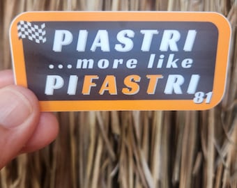 Piastri More Like PiFASTri - F1 McLaren Oscar Piastri 3 inch vinyl sticker