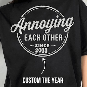 Funny Anniversary Design: Annoying Each Other Since [Year] (PNG SVG Digital Download