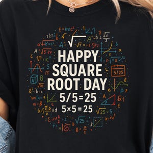 Square Root Day 2025 Tee, 5/5/25 Math Shirt, Square Root Humor, Funny Teacher Shirt, Sqrt Day 2025, Educational Math Geek Gift Shirt