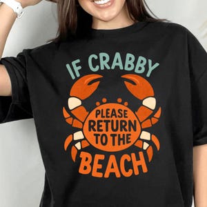Wenn Crabby bitte zum Strand zurückkehrt, lustiges Küstensommer-Design - Strandliebhaber-Sublimationsdatei für T-Shirts, Tassen und Geschenke