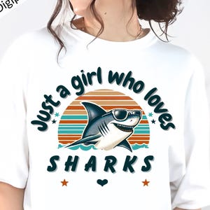 Just A Girl Who Loves Sharks Shirt png Funny Retro Shark Lover Tee Design with Sunglasses Cute Ocean Animal Design Gift for Women Kids Teens