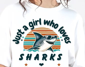 Just A Girl Who Loves Sharks Shirt png Funny Retro Shark Lover Tee Design with Sunglasses Cute Ocean Animal Design Gift for Women Kids Teens