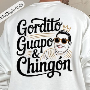 Funny Spanish Shirt Gordito Guapo & Chingon png, Hispanic Proud svg, Latino Mens Graphic, Cool Spanish Quote Design Gift for Men and Boys