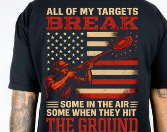 All Of My Targets Break Shirt png, Vintage Clay Bustin Trap Shooting svg, Skeet Shooter Design, Outdoor Hunting Gift, Funny Outdoor Shooting