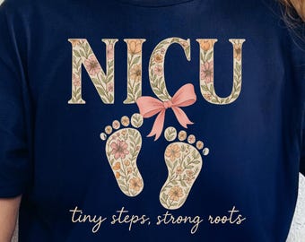 NICU Nurse Shirt Floral Cute Neonatal ICU Nurse Tee Baby Nurse Gift NICU Nurse png svg Design Nurse Appreciation Digital Download