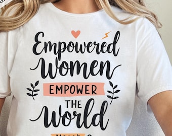 Empowered Women Empower the World PNG: Women's Rights Design (Digital Download)