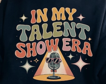 In My Talent Show Era PNG SVG: Kids Performer Design (Digital Download)