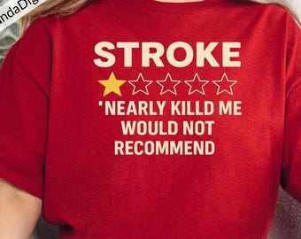 Sarcastic Stroke Survivor Design: Funny Recovery Humor (SVG, PNG)