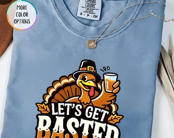 Let’s Get Basted svg png, Funny Thanksgiving Turkey Drinking Beer png, Drunk Turkey Fall Party Design, Thanksgiving Humor Digital Download