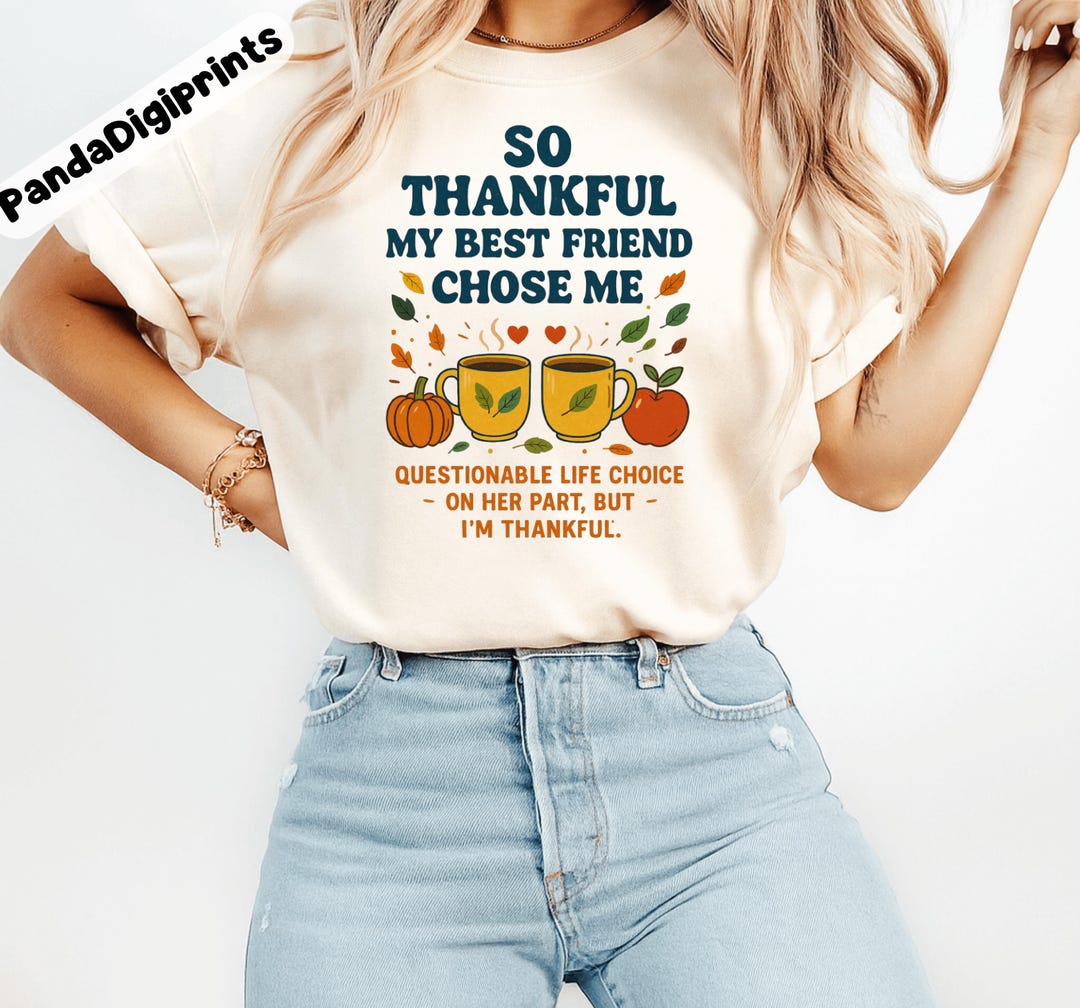 So Thankful My Best Friend Chose Me Png, Questionable Life Choice Svg ...