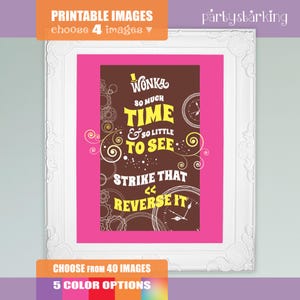 以下が含まれることがあります： ピンクの縁取りのあるフレームプリントには、「Wonka, so much time & so little to see, strike that, reverse it」という引用句が、茶色の背景に黄と白のテキストで表示されています。 フレームは白で、画像には画像と色のオプションを選択するためのテキストが含まれています。
