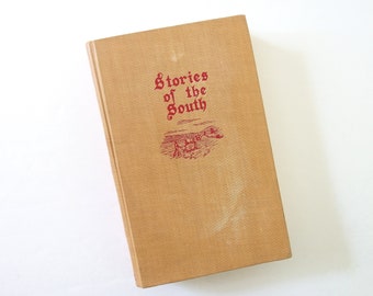 Stories of the South, Vintage 1930's, Edited by Addison Hibbard