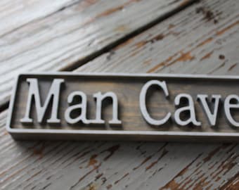 Man Cave Wood Sign, Driftwood Gray Pine, Shelf or Wall Decor