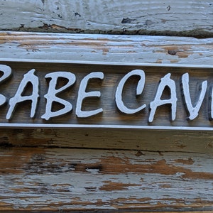 Babe Cave Sign-Wood Sign-Custom Handcrafted Wood Sign-Free Shipping