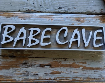 Babe Cave Sign-Wood Sign-Custom Handcrafted Wood Sign-Free Shipping