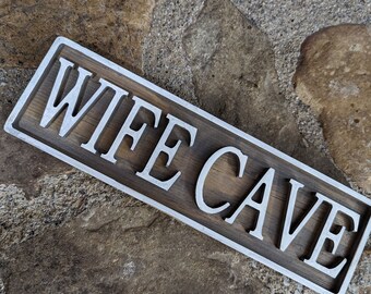 Wife Cave Wood Sign, Driftwood Gray Stain, White Letters, 3"x11"
