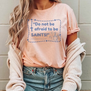 Pope John Paul II T-shirt, Saint John Paul quote, Jesus Tshirt, Saints Tee, Catholic women&#39;s gift, Christian Women&#39;s shirt, Women&#39;s Boxy Tee