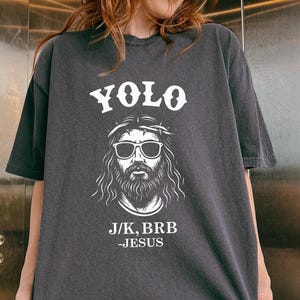 Comfort YOLO JK Jesus T-Shirt, Trendy Cool Jesus Shirt, Retro Looking Jesus T-Shirt, Viral Jesus Shirt, Cool Jesus With Sunglasses
