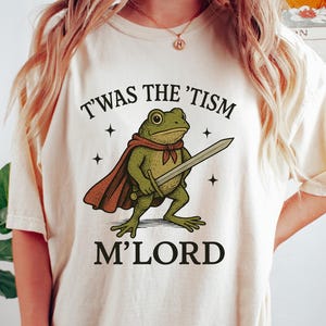 T&#39;was the &#39;Tism M&#39;Lord Shirt, Funny Autism Shirt, Autism Gift, Frog With A Sword Tee, Sarcastic Frog Sweatshirt, Weirdcore Meme Tshirt