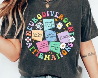 Neurodivergent Affirmations Comfort Shirt, Neurodiversity Sweatshirt, Mental Health Tshirt, Autism Acceptance Gift, ADHD Inclusion Matter