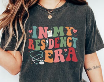 Retro Comfort In My Residency Era Shirt, Medical Residency T-shirt, New Doctor Sweatshirt, Future Doctor Gift, Resident Doctor Tee