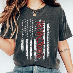 We The People T-Shirt: American Flag Patriotic USA