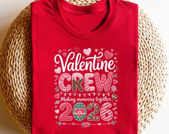 Custom 2026 Valentine Crew Shirt, Matching Valentine Tshirt, Romantic Season Lovers Gift, Love Squad Top, 2026 Family Valentine Apparel